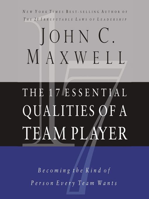 Title details for The 17 Essential Qualities of a Team Player by John C. Maxwell - Wait list